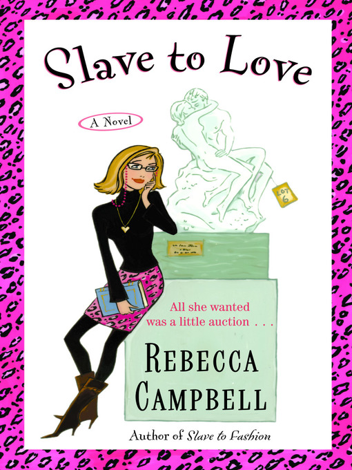 Title details for Slave to Love by Rebecca Campbell - Wait list